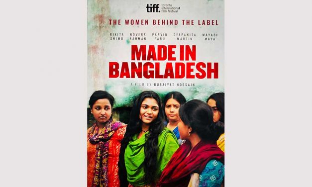 Made In Bangladesh- A tale of courageous working class women